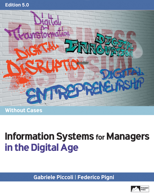Piccoli & Pigni, Information Systems for Managers in the Digital Age ...